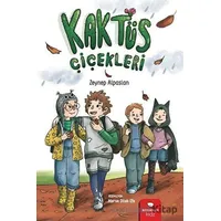 Kaktüs Çiçekleri - Zeynep Alpaslan - Redhouse Kidz Yayınları