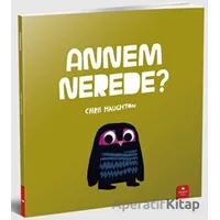 Annem Nerede? - Chris Haughton - Redhouse Kidz Yayınları