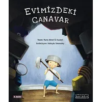 Evimizdeki Canavar - Nura Abbas El-Huwari - Ketebe Çocuk