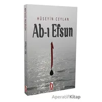 Ab-ı Efsun - Hüseyin Ceylan - Billur Yayınları