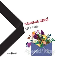 Kahkaha Rengi - Şerif Fatih - Hayal Yayınları