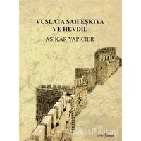 Vuslata Şah ve Eşkıya Hevdil - Aşikar Yapıcıer - Hayal Yayınları