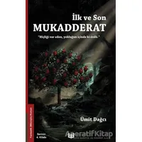 İlk ve Son Mukadderat - Ümit Dağcı - Vaveyla Yayıncılık