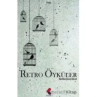 Retro Öyküler - Melike Şenyüksel - Klaros Yayınları