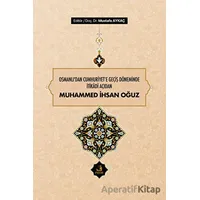 Osmanlıdan Cumhuriyete Geçiş Döneminde İtikadi Açıdan Muhammed İhsan Oğuz