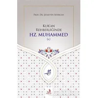 Kuran Rehberliğinde Hz. Muhammed (s.) - Şefaettin Severcan - Fecr Yayınları