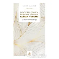 Modern Dönem İmamiyye Şiasının Kuran Yorumu - Ahmet Karadağ - Fecr Yayınları
