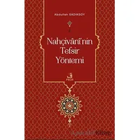 Nahçivaninin Tefsir Yöntemi - Abdullah Sadıksoy - Fecr Yayınları