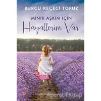 Minik Aşkım İçin Hayallerim Var - Burcu Keçeci Topuz - Cinius Yayınları