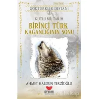 Göktürkler Destanı 2: Kutlu Bir Tarih - Birinci Türk Kağanlığının Sonu