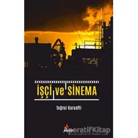 İşçi ve Sinema - Tuğrul Karanfil - Kriter Yayınları