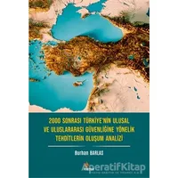 2000 Sonrası Türkiye’nin Ulusal ve Uluslararası Güvenliğine Yönelik Tehditlerin Oluşum Analizi