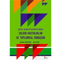 Sosyal Bilimler Perspektifinden Salgın Hastalıklar ve Toplumsal Dönüşüm
