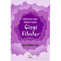 Eğlendirerek Değer Edindiren İzlence: Çizgi Filmler - Pınar Özgökbel Bilis - Kriter Yayınları
