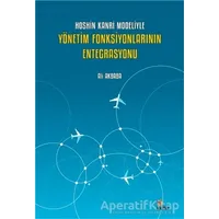 Hoshin Kanri Modeliyle Yönetim Fonksiyonlarının Entegrasyonu - Ali Akbaba - Kriter Yayınları