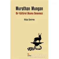 Murathan Mungan - Bir Kültürel Okuma Denemesi - Hülya Çevirme - Kriter Yayınları