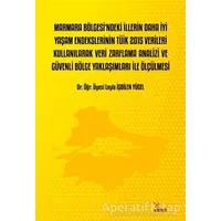 Marmara Bölgesi’ndeki İllerin Daha İyi Yaşam Endekslerinin Tüik 2015 Verileri Kullanılarak Veri Zarf