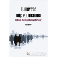 Türkiye’de Göç Politikaları - Ilgın Barut - Kriter Yayınları