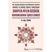 XIII. Yüzyıldan Günümüze Yazılı Metinlerden Tanıklarla Tarihsel ve Çağdaş Türkiye Türkçesinde Sahipl