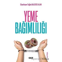 Yeme Bağımlılığı - Tuğba Baldede Alan - Giz Kitap
