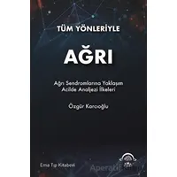 Tüm Yönleriyle Ağrı - Özgür Karcıoğlu - EMA Tıp Kitabevi