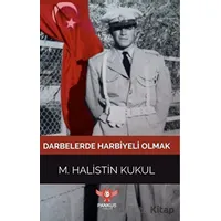 Darbelerde Harbiyeli Olmak - M. Halistin Kukul - Pankuş Yayınları