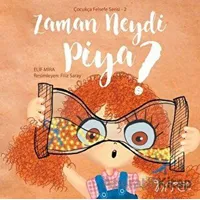 Zaman Neydi Piya? - Çocukça Felsefe Serisi 2 - Elif Mira - Nito Kitap