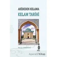 Akideden Kelama Kelam Tarihi - Recep Ardoğan - Klm Yayınları