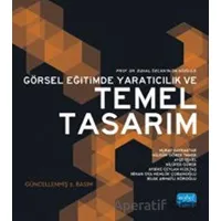 Görsel Eğitimde Yaratıcılık ve Temel Tasarım - Nilgün Görer Tamer - Nobel Akademik Yayıncılık