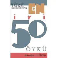 Türk Edebiyatından En İyi 50 Öykü - Halil Gökhan - Kafe Kültür Yayıncılık