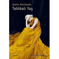 Tehlikeli Yaş - Karin Michaelis - Kafe Kültür Yayıncılık