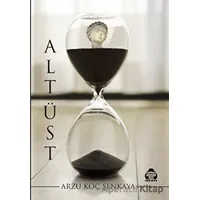 Altüst - Arzu Koç Şenkaya - Alan Yayıncılık