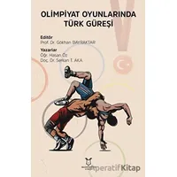Olimpiyat Oyunlarında Türk Güreşi - Hasan Öz - Akademisyen Kitabevi