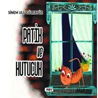 Patik ve Kutucuk - Sinem Ulu Güleryüz - Tilki Kitap
