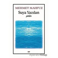 Suya Yazılan Şiirler - Mehmet Mahfuz - Tilki Kitap