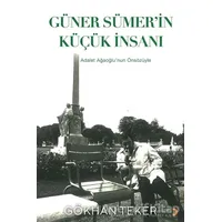 Güner Sümer’in Küçük İnsanı - Gökhan Teker - Cinius Yayınları