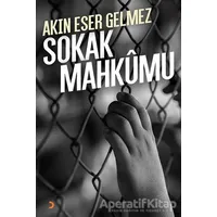 Sokak Mahkumu - Akın Eser Gelmez - Cinius Yayınları