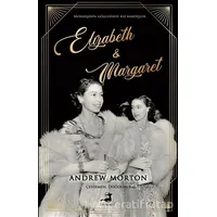 Elizabeth and Margaret - Andrew Morton - Olimpos Yayınları