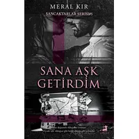 Sana Aşk Getirdim - Meral Kır - Olimpos Yayınları