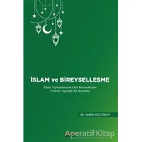 İslam ve Bireyselleşme - Sadık Ağçoban - Astana Yayınları