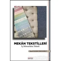 Mekan Tekstilleri - İç Mimarlıkta Tekstil - Başak Badur Özkendirci - Astana Yayınları