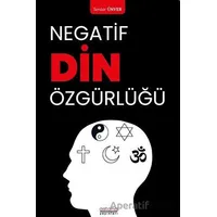 Negatif Din Özgürlüğü - Serdar Ünver - Astana Yayınları