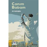 Canım Babam - Ali Aydoğdu - Mavi Nefes Yayınları