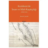 Kızıldeniz’de İnsan ve Silah Kaçakçılığı 1890 - 1910 - Sinan Çakar - Kitabevi Yayınları