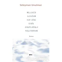 Meleksiz Olduğum Her Güne Senin Kanatlarınla Başlıyordum - Süleyman Unutmaz - Şule Yayınları