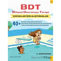 BDT Bilişsel Davranışçı Terapi Çocuklar İçin Alıştırmalar - Heather Davidson - Sola Kidz