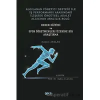 Algılanan Yönetici Desteği İle İş Performansı Arasındaki İlişkide Örgütsel Adalet Algısının Aracılık