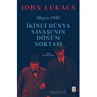 Mayıs 1940 - John Lukacs - Ketebe Yayınları