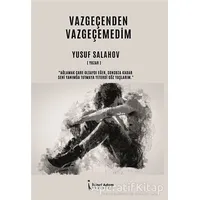 Vazgeçenden Vazgeçemedim - Yusuf Salahov - İkinci Adam Yayınları