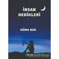 İnsan Dedikleri - Hüma Nur - İkinci Adam Yayınları